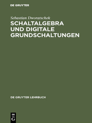 cover image of Schaltalgebra und digitale Grundschaltungen